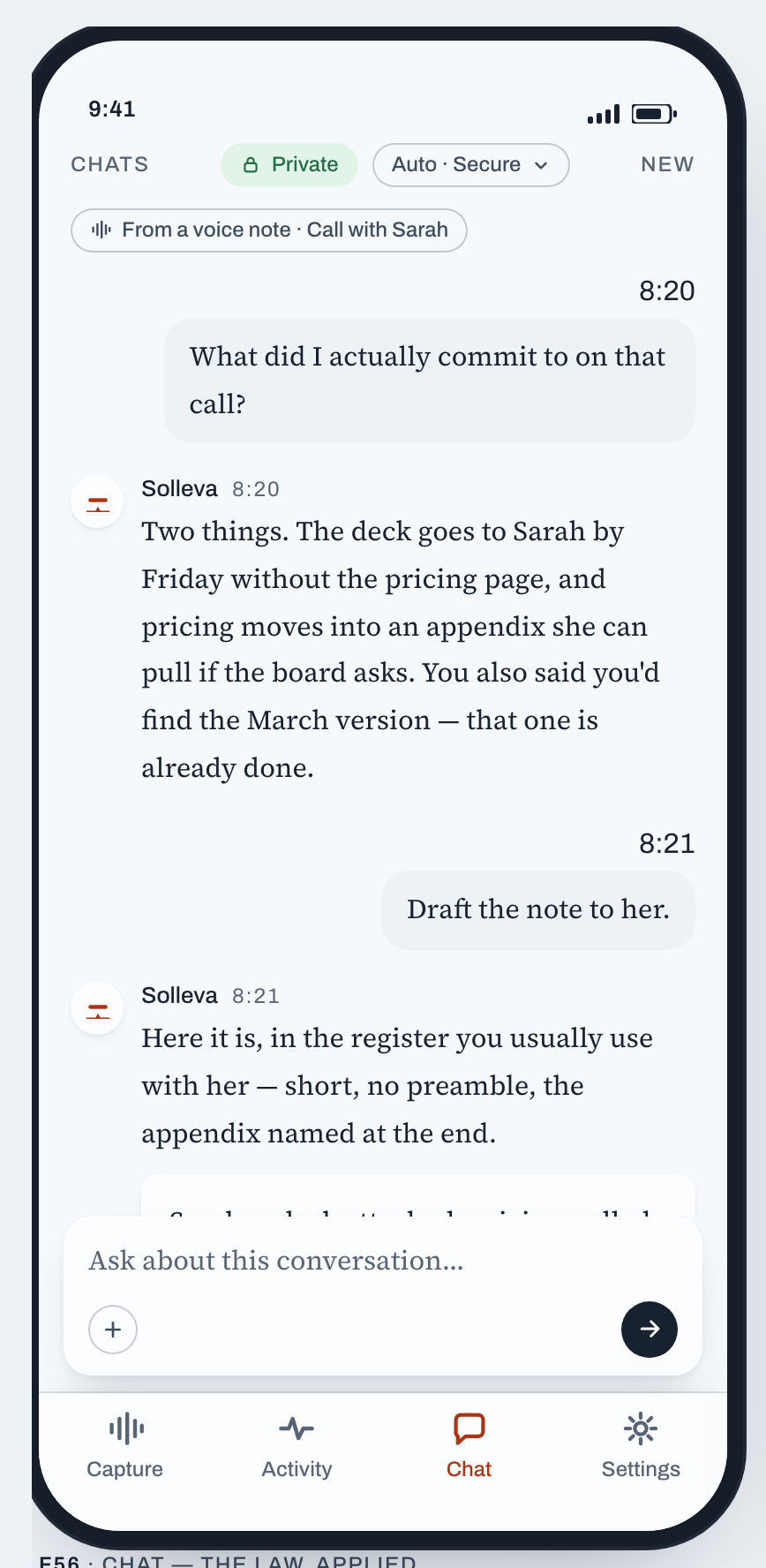 Solleva phone chat carrying the transcript law: the reader's two messages sit right-aligned in quiet bubbles, Solleva's two answers are flat rows on the left under its name and the time, a chip at the top says the chat came from a voice note, and the composer at the foot is the one bubble on the screen.